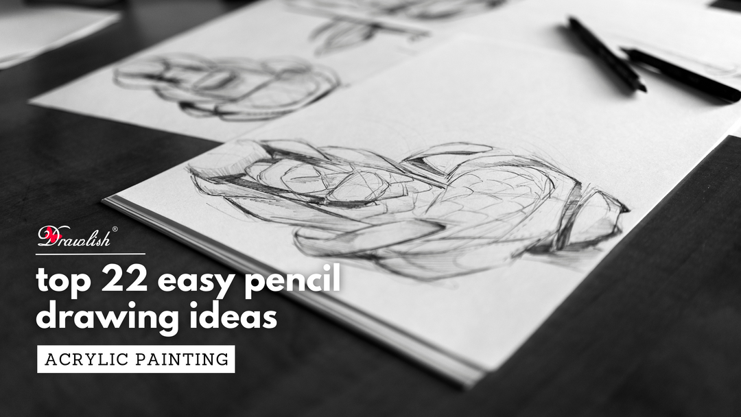 Top 22 Easy Pencil Drawing Ideas