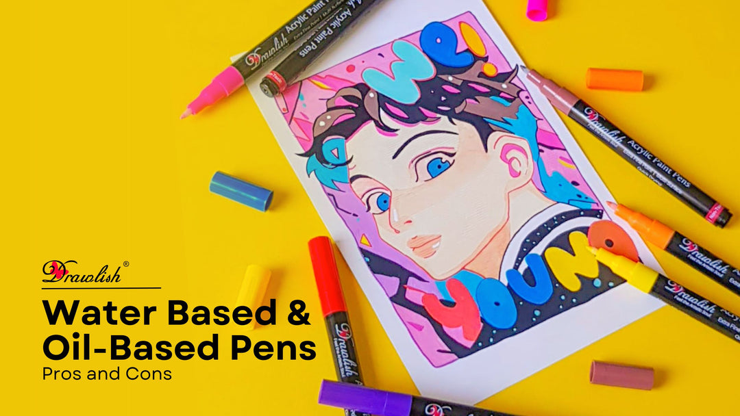 Pros and Cons of Water-Based and Oil-Based Paint Pens