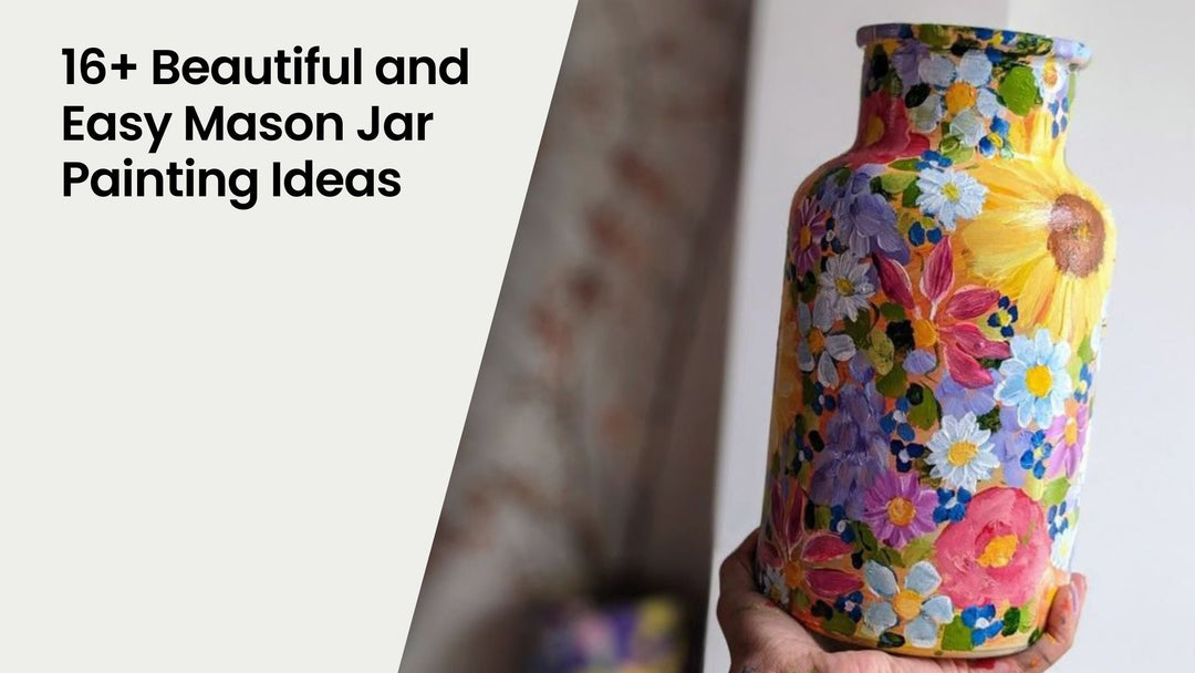 16+ Beautiful and Easy Mason Jar Painting Ideas