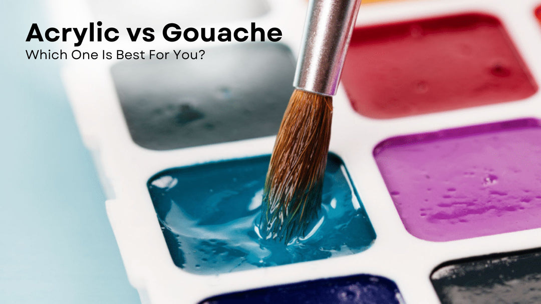 Acrylic vs Gouache Paint: Which One Is Best For You?