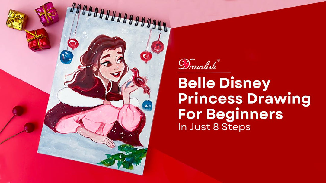 Belle Disney Princess Drawing For Beginners: In Just 8 Steps