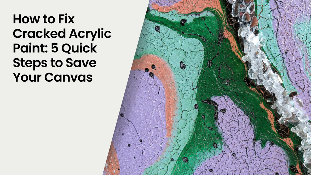 How to Fix Cracked Acrylic Paint: 5 Quick Steps to Save Your Canvas