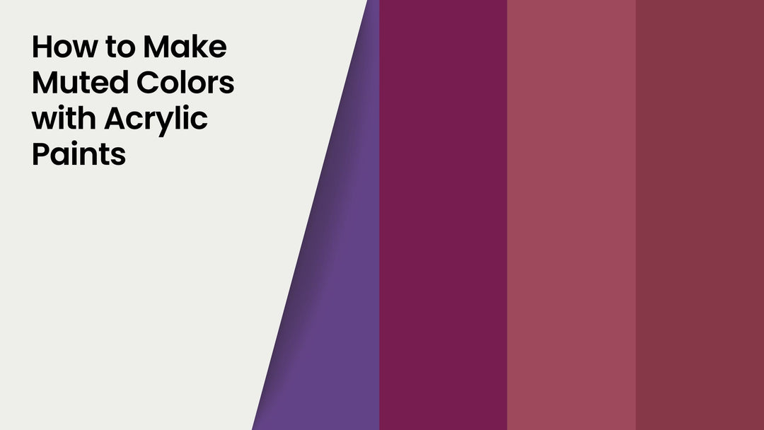 How to Make Muted Colors with Acrylic Paints