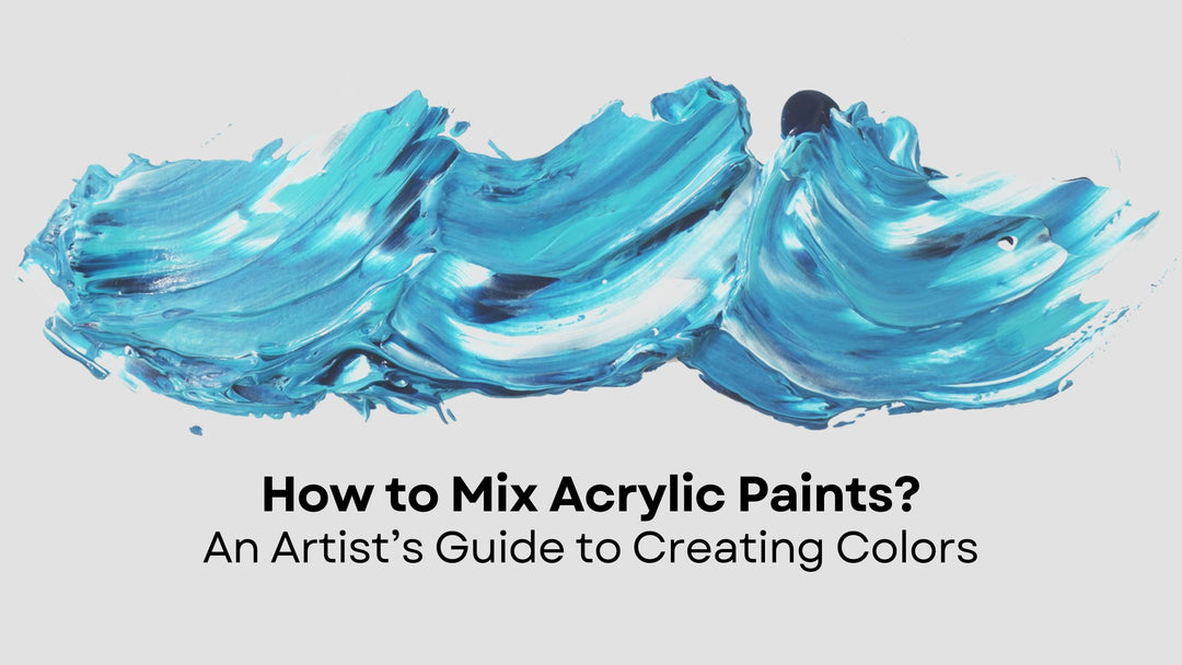 How to Mix Acrylic Paints: Artist’s Guide to Create Colours