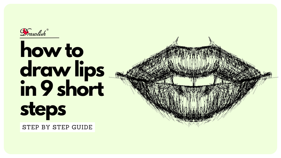 How To Draw Lips In 9 Short Steps
