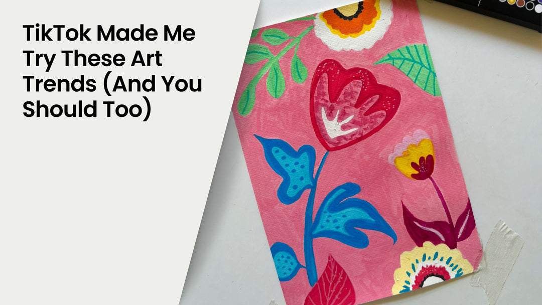 tiktok-made-me-try-these-art-trends-and-you-should-too