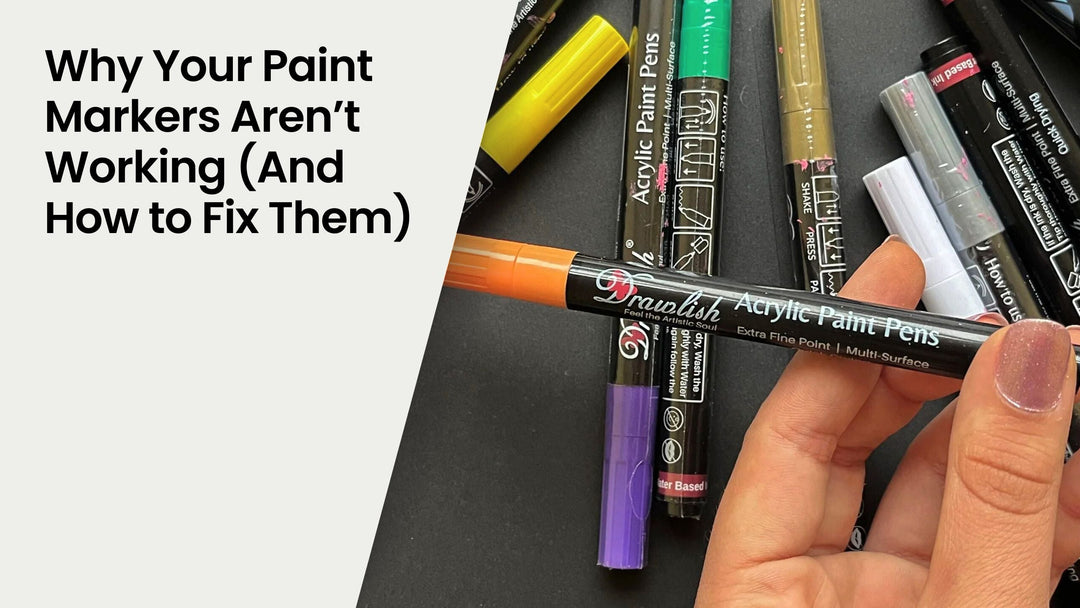 Why Your Paint Markers Aren’t Working (And How to Fix Them)